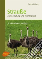 StraußeZucht, Haltung und Vermarktung. E-book. Formato PDF ebook