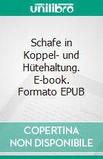 Schafe in Koppel- und Hütehaltung. E-book. Formato EPUB