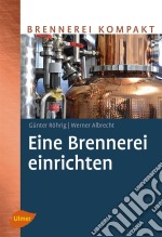 Eine Brennerei einrichten. E-book. Formato PDF