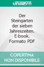 Der Steingarten der sieben Jahreszeiten. E-book. Formato PDF ebook di Karl Foerster