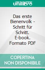 Das erste Bienenvolk - Schritt für Schritt. E-book. Formato PDF ebook