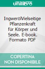 IngwerölVielseitige Pflanzenkraft für Körper und Seele. E-book. Formato PDF ebook di Claudia Ritter