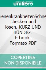 BienenkrankheitenSchnell checken und lösen. KURZ UND BÜNDIG. E-book. Formato PDF ebook