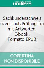 Sachkundenachweis PflanzenschutzPrüfungsfragen mit Antworten. E-book. Formato EPUB