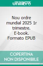 Nou ordre mundial 2025 1r trimestre. E-book. Formato EPUB ebook