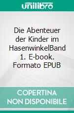 Die Abenteuer der Kinder im HasenwinkelBand 1. E-book. Formato EPUB ebook