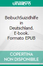 BeibuchSuizidhilfe in Deutschland. E-book. Formato EPUB ebook