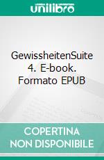 GewissheitenSuite 4. E-book. Formato EPUB ebook