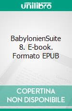 BabylonienSuite 8. E-book. Formato EPUB ebook