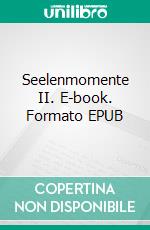 Seelenmomente II. E-book. Formato EPUB ebook