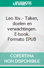Leo Xiv.- Taken, doelen en verwachtingen. E-book. Formato EPUB ebook