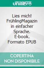 Lies mich! FrühlingMagazin in einfacher Sprache. E-book. Formato EPUB ebook