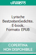 Lyrische BestzeitenGedichte. E-book. Formato EPUB ebook
