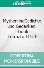 MythenringGedichte und Gedanken. E-book. Formato EPUB ebook