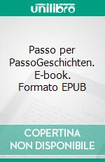 Passo per PassoGeschichten. E-book. Formato EPUB ebook