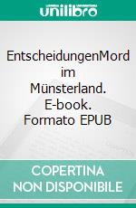 EntscheidungenMord im Münsterland. E-book. Formato EPUB ebook