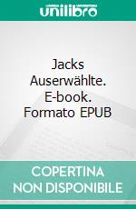 Jacks Auserwählte. E-book. Formato EPUB ebook