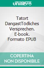 Tatort DangastTödliches Versprechen. E-book. Formato EPUB ebook