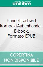 Handelsfachwirt kompaktAußenhandel. E-book. Formato EPUB ebook