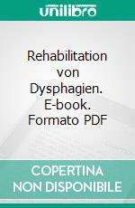 Rehabilitation von Dysphagien. E-book. Formato PDF ebook