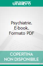Psychiatrie. E-book. Formato PDF ebook