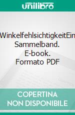 WinkelfehlsichtigkeitEin Sammelband. E-book. Formato PDF ebook