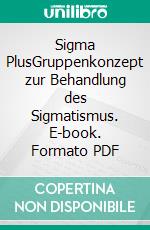 Sigma PlusGruppenkonzept zur Behandlung des Sigmatismus. E-book. Formato PDF ebook