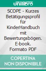 SCOPE - Kurzes Betätigungsprofil für KinderHandbuch mit Bewertungsbögen. E-book. Formato PDF ebook