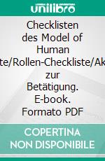 Checklisten des Model of Human OccupationInteressen-Checkliste/Rollen-Checkliste/Aktivitäten-Protokoll/Fragebogen zur Betätigung. E-book. Formato PDF ebook