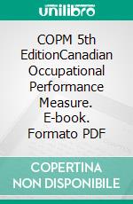 COPM 5th EditionCanadian Occupational Performance Measure. E-book. Formato PDF ebook