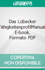Das Lübecker FähigkeitenprofilManual. E-book. Formato PDF ebook