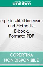 InterpikturalitätDimensionen und Methodik. E-book. Formato PDF ebook di Sarah Hülsewig