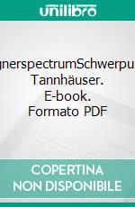 wagnerspectrumSchwerpunkt: Tannhäuser. E-book. Formato PDF ebook