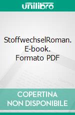 StoffwechselRoman. E-book. Formato PDF