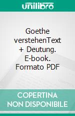 Goethe verstehenText + Deutung. E-book. Formato PDF ebook