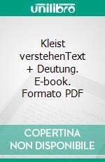 Kleist verstehenText + Deutung. E-book. Formato PDF ebook