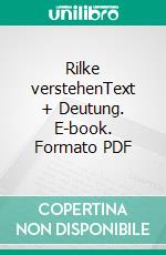 Rilke verstehenText + Deutung. E-book. Formato PDF ebook