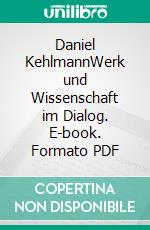 Daniel KehlmannWerk und Wissenschaft im Dialog. E-book. Formato PDF ebook di Klaus Schenk