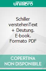 Schiller verstehenText + Deutung. E-book. Formato PDF ebook