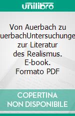 Von Auerbach zu AuerbachUntersuchungen zur Literatur des Realismus. E-book. Formato PDF ebook