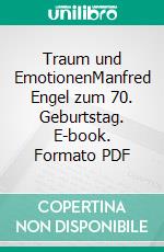 Traum und EmotionenManfred Engel zum 70. Geburtstag. E-book. Formato PDF ebook