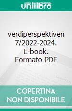 verdiperspektiven 7/2022-2024. E-book. Formato PDF ebook