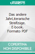 Das andere JahrLiterarische Streifzüge. E-book. Formato PDF ebook