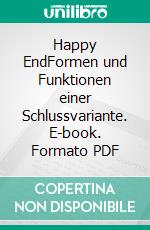 Happy EndFormen und Funktionen einer Schlussvariante. E-book. Formato PDF ebook
