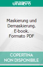 Maskierung und Demaskierung. E-book. Formato PDF ebook