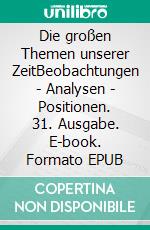 Die großen Themen unserer ZeitBeobachtungen - Analysen - Positionen. 31. Ausgabe. E-book. Formato EPUB ebook di Rolf von Pander