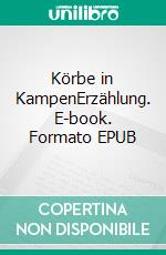 Körbe in KampenErzählung. E-book. Formato EPUB ebook