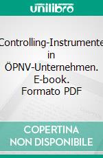 Controlling-Instrumente in ÖPNV-Unternehmen. E-book. Formato PDF ebook di Matthias Ott