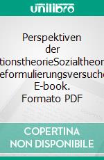 Perspektiven der RegulationstheorieSozialtheoretische Reformulierungsversuche. E-book. Formato PDF ebook