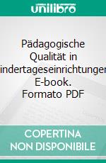 Pädagogische Qualität in Kindertageseinrichtungen. E-book. Formato PDF ebook